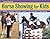 Horse Showing for Kids by Cheryl Kimball