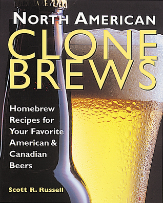North American Clone Brews: Homebrew Recipes for Your Favorite American and Canadian Beers (Paperback)