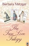The True Love Trilogy Book cover for The True Love Trilogy