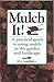 Mulch It!: A Practical Guid...