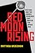 Red Moon Rising: Sputnik and the Hidden Rivals That Ignited the Space Age