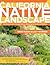 The California Native Landscape: The Homeowner's Design Guide to Restoring Its Beauty and Balance