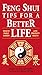Feng Shui Tips for a Better...