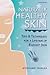 Naturally Healthy Skin: Tip...