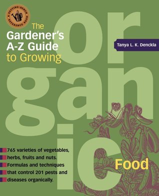 The Gardener's A-Z Guide to Growing Organic Food (Paperback)