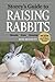 Storey's Guide to Raising Rabbits: Breeds, Care, Housing (Storey’s Guide to Raising)