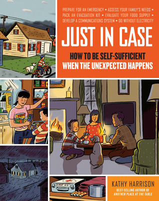 Just in Case: How to be Self-Sufficient when the Unexpected Happens (Paperback)