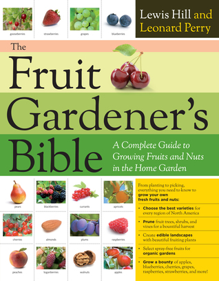 The Fruit Gardeners Bible A Complete Guide To Growing - 