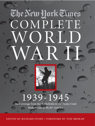The New York Times Complete World War II, 1939-1945 (Hardcover)