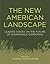 The New American Landscape: Leading Voices on the Future of Sustainable Gardening