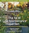 The New Low-Maintenance Garden by Valerie Easton