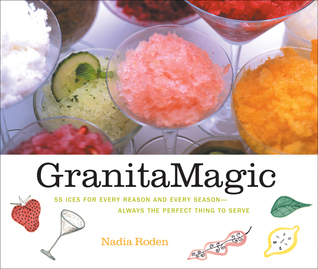 Granita Magic: 55 Ices for Every Reason and Every Season--Always the Perfect Thing to Serve (Hardcover)