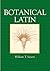 Botanical Latin by William T. Stearn Botanical Latin by William T. Stearn