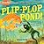 Plip-Plop Pond! by Kaaren Pixton