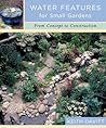Water Features for Small Gardens: From Concept to Construction