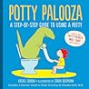 Potty Palooza: A Step-by-Step Guide to Using a Potty Potty Palooza: A Step-by-Step Guide to Using a Potty