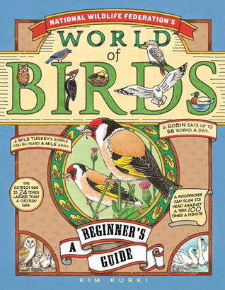 National Wildlife Federation's World of Birds: A Beginner's Guide (Hardcover)