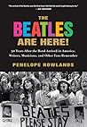 The Beatles Are Here! by Penelope Rowlands