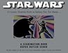 Star Wars: 11 Iconic Scenes from a Galaxy Far, Far Away... (A Scanimation Book)