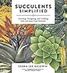 Succulents Simplified by Debra Lee Baldwin