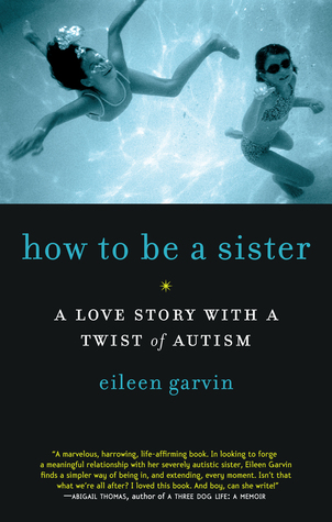 How to Be a Sister: A Love Story with a Twist of Autism