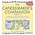 The Candlemaker's Companion: A Complete Guide to Rolling, Pouring, Dipping, and Decorating Your Own Candles