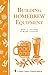 Building Homebrew Equipment: Storey's Country Wisdom Bulletin A-186