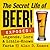 The Secret Life of Beer! by Alan D. Eames The Secret Life of Beer! by Alan D. Eames