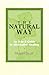 Natural Way: An A-to-Z Guide to Alternative Healing