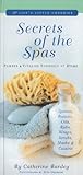 Secrets of the Spas: Pamper and Vitalize Yourself at Home (Life's Little Luxuries)