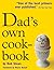 Dad's Own Cookbook by Bob Sloan