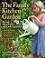 The Family Kitchen Garden: How to Plant, Grow & Cook Together