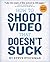 How to Shoot Video That Doe...
