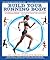 Build Your Running Body: A Total-Body Fitness Plan for All Distance Runners, from Milers to Ultramarathoners―Run Farther, Faster, and Injury-Free