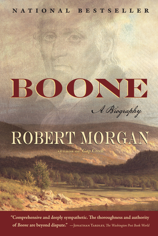 Boone A Biography By Robert Morgan