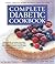 Complete Diabetic Cookbook: Healthy, Delicious Recipes the Whole Family Can Enjoy