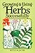 Growing & Using Herbs Successfully by Betty E.M. Jacobs