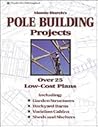 Monte Burch's Pole Building Projects: Over 25 Low-Cost Plans Monte Burch's Pole Building Projects: Over 25 Low-Cost Plans