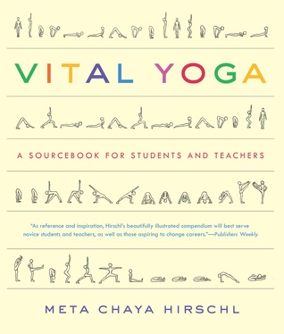 Vital Yoga: A Sourcebook for Students and Teachers (Paperback)