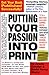 Putting Your Passion Into Print: Get Your Book Published Successfully!