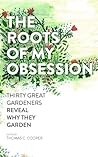 The Roots of My Obsession by Thomas C. Cooper