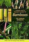 Timber Press Pocket Guide to Bamboos Timber Press Pocket Guide to Bamboos