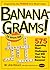Banana-Grams! The Official Book, 575 Appealing Word Challenges That Will Drive You Bananas!