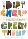 The Dirt-Cheap Green Thumb: 400 Thrifty Tips for Saving Money, Time, and Resources as You Garden