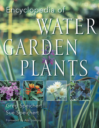 Encyclopedia of Water Garden Plants (Hardcover)