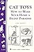 Cat Toys: How to Make Your ...