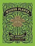 Wicked Plants: The Weed That Killed Lincoln's Mother and Other Botanical Atrocities