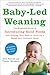 Baby-Led Weaning by Gill Rapley