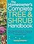 The Homeowner's Complete Tree & Shrub Handbook by Karen Bussolini
