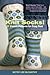 Knit Socks!: 17 Patterns fo...